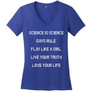 Funny Science Is Real Live Your Truth Gift Women's V-Neck T-Shirt