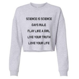 Funny Science Is Real Live Your Truth Gift Cropped Pullover Crew