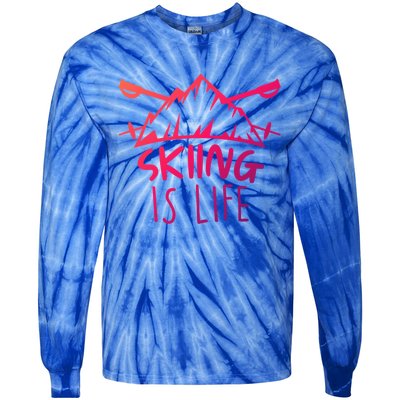 Funny Skiing Is Life Ski Instructor Skiing Meaningful Gift Tie-Dye Long Sleeve Shirt