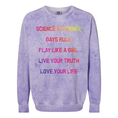 Funny Science Is Real Live Your Truth Gift Colorblast Crewneck Sweatshirt