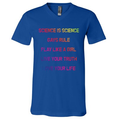 Funny Science Is Real Live Your Truth Gift V-Neck T-Shirt