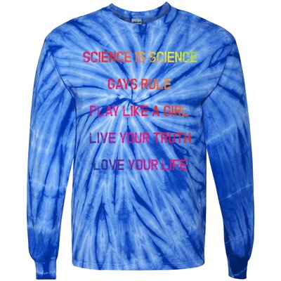 Funny Science Is Real Live Your Truth Gift Tie-Dye Long Sleeve Shirt