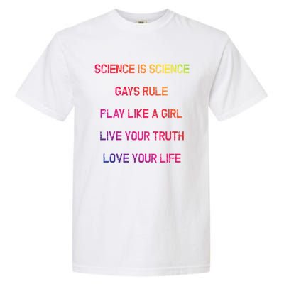 Funny Science Is Real Live Your Truth Gift Garment-Dyed Heavyweight T-Shirt