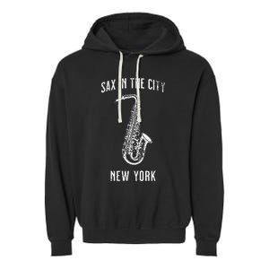 Funny Sax In The City New York Jazz Music Sax Player Design Garment-Dyed Fleece Hoodie