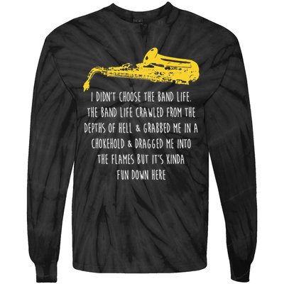 Funny Saxophone I Didnt Choose Marching Band Sax Tie-Dye Long Sleeve Shirt