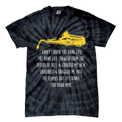 Funny Saxophone I Didnt Choose Marching Band Sax Tie-Dye T-Shirt
