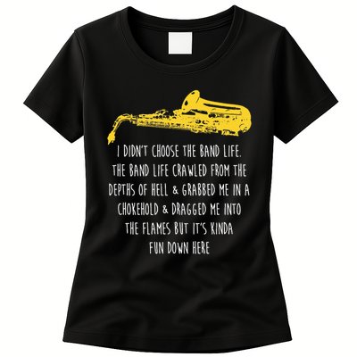 Funny Saxophone I Didnt Choose Marching Band Sax Womens T-Shirt
