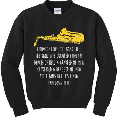 Funny Saxophone I Didnt Choose Marching Band Sax Kids Sweatshirt