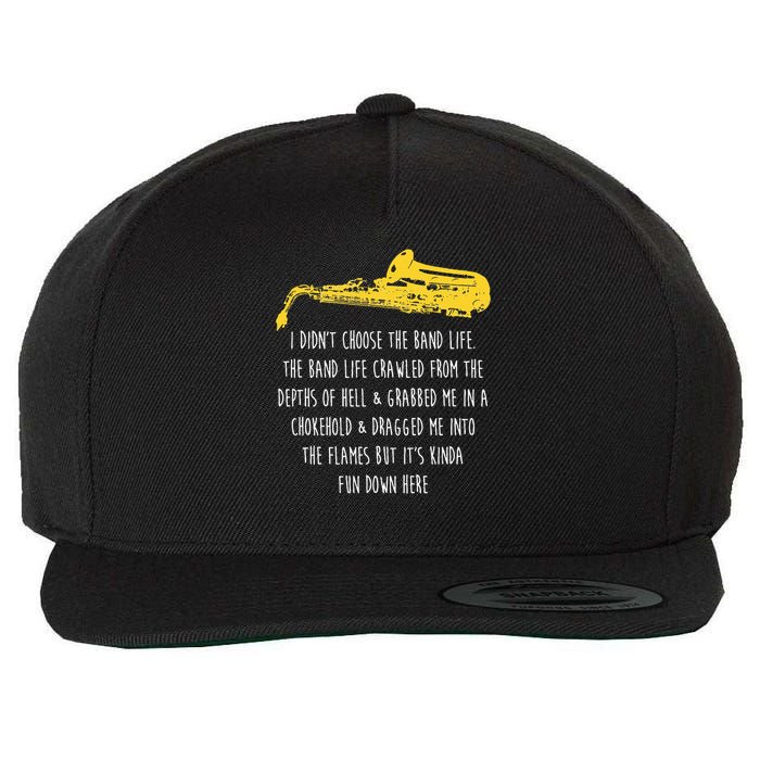 Funny Saxophone I Didnt Choose Marching Band Sax Wool Snapback Cap