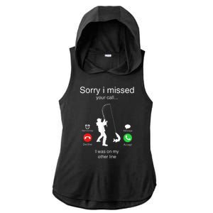 Funny Sorry I Missed Your Call Was On Other Line Men Fishing Ladies PosiCharge Tri-Blend Wicking Draft Hoodie Tank