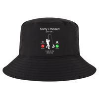 Funny Sorry I Missed Your Call Was On Other Line Men Fishing Cool Comfort Performance Bucket Hat