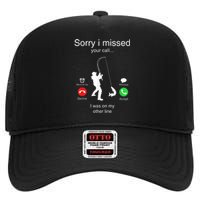 Funny Sorry I Missed Your Call Was On Other Line Men Fishing High Crown Mesh Back Trucker Hat