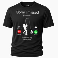 Funny Sorry I Missed Your Call Was On Other Line Men Fishing Cooling Performance Crew T-Shirt