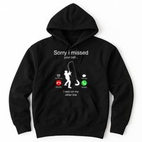 Funny Sorry I Missed Your Call Was On Other Line Men Fishing Hoodie
