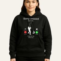 Funny Sorry I Missed Your Call Was On Other Line Men Fishing Hoodie