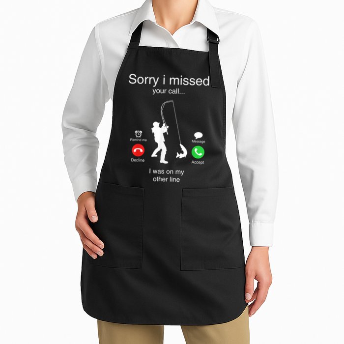 Funny Sorry I Missed Your Call Was On Other Line Men Fishing Apron