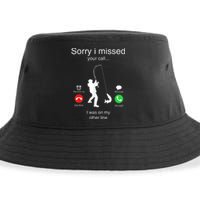 Funny Sorry I Missed Your Call Was On Other Line Men Fishing Sustainable Bucket Hat