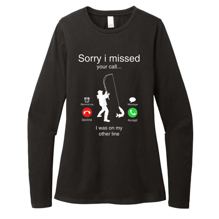 Funny Sorry I Missed Your Call Was On Other Line Men Fishing Womens CVC Long Sleeve Shirt