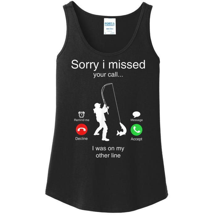 Funny Sorry I Missed Your Call Was On Other Line Men Fishing Ladies Essential Tank