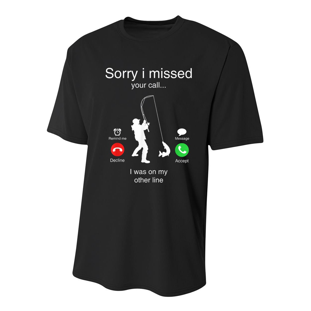 Funny Sorry I Missed Your Call Was On Other Line Men Fishing Youth Performance Sprint T-Shirt