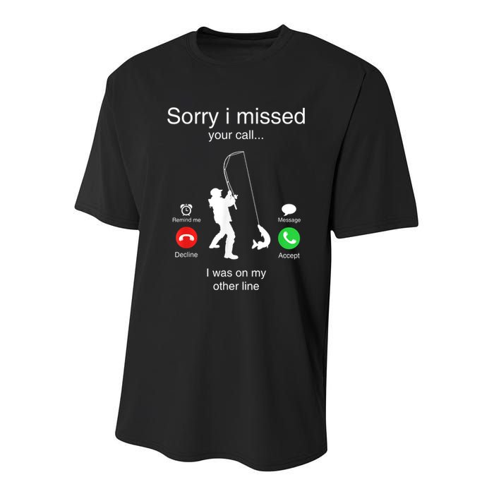 Funny Sorry I Missed Your Call Was On Other Line Men Fishing Youth Performance Sprint T-Shirt