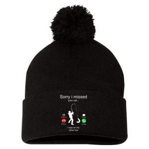 Funny Sorry I Missed Your Call Was On Other Line Men Fishing Pom Pom 12in Knit Beanie