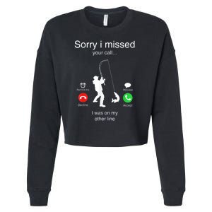 Funny Sorry I Missed Your Call Was On Other Line Men Fishing Cropped Pullover Crew