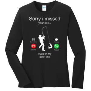 Funny Sorry I Missed Your Call Was On Other Line Men Fishing Ladies Long Sleeve Shirt