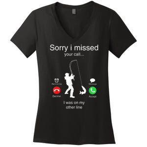 Funny Sorry I Missed Your Call Was On Other Line Men Fishing Women's V-Neck T-Shirt