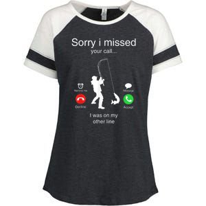 Funny Sorry I Missed Your Call Was On Other Line Men Fishing Enza Ladies Jersey Colorblock Tee