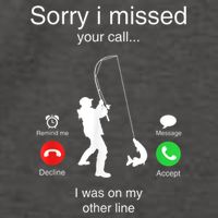 Funny Sorry I Missed Your Call Was On Other Line Men Fishing Vector Backpack