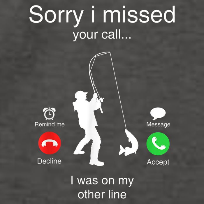 Funny Sorry I Missed Your Call Was On Other Line Men Fishing Vector Backpack
