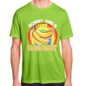 Funny Sorry I Like Bananas Gender Equality Pride Gift Adult ChromaSoft Performance T-Shirt