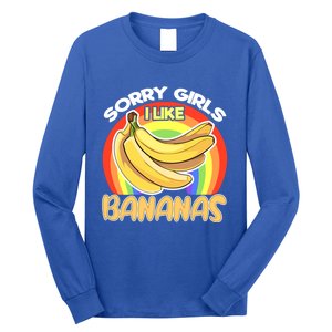 Funny Sorry I Like Bananas Gender Equality Pride Gift Long Sleeve Shirt