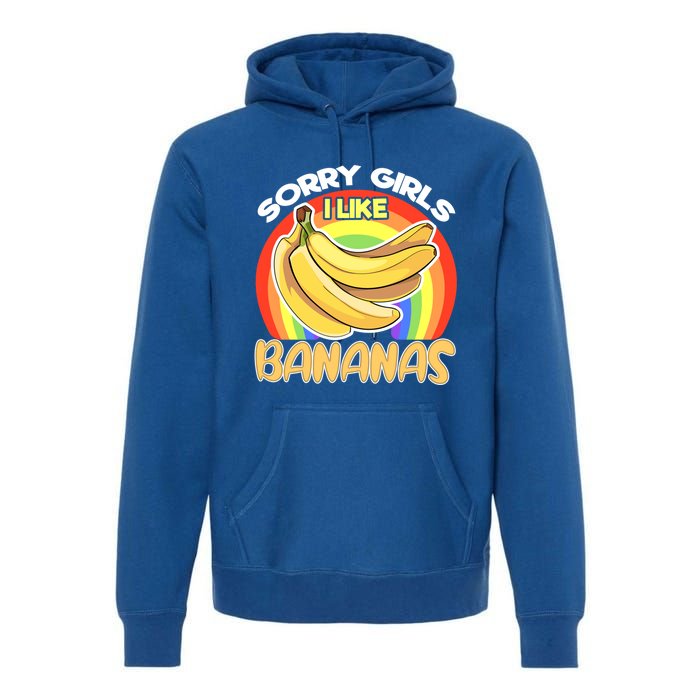 Funny Sorry I Like Bananas Gender Equality Pride Gift Premium Hoodie