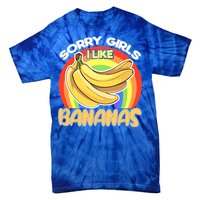 Funny Sorry I Like Bananas Gender Equality Pride Gift Tie-Dye T-Shirt