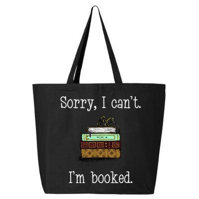 Funny Sorry I Cant. Im Booked Book Lovers 25L Jumbo Tote