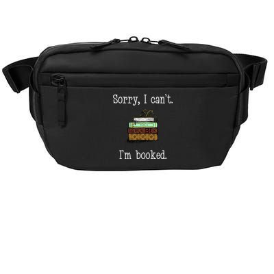 Funny Sorry I Cant. Im Booked Book Lovers Crossbody Pack