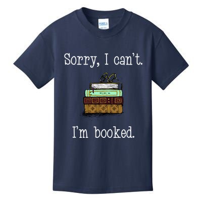 Funny Sorry I Cant. Im Booked Book Lovers Kids T-Shirt