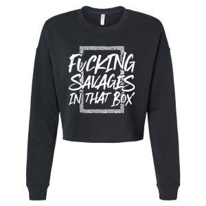 Fucking Savages In The Box Cropped Pullover Crew