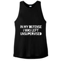 Funny Saying In My Defense I Was Left Unsupervised Ladies PosiCharge Tri-Blend Wicking Tank