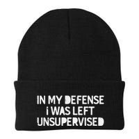 Funny Saying In My Defense I Was Left Unsupervised Beanie
