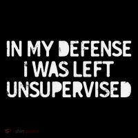 Funny Saying In My Defense I Was Left Unsupervised Tie Dye Hoodie