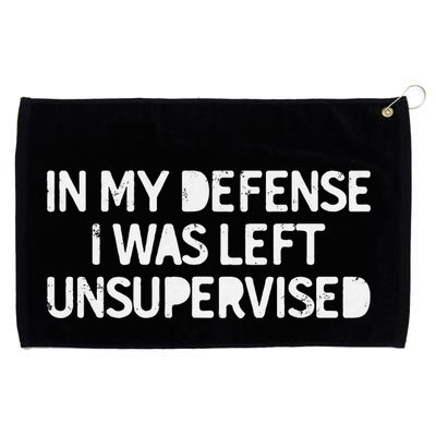 Funny Saying In My Defense I Was Left Unsupervised Grommeted Golf Towel