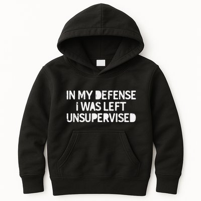 Funny Saying In My Defense I Was Left Unsupervised Kids Hoodie