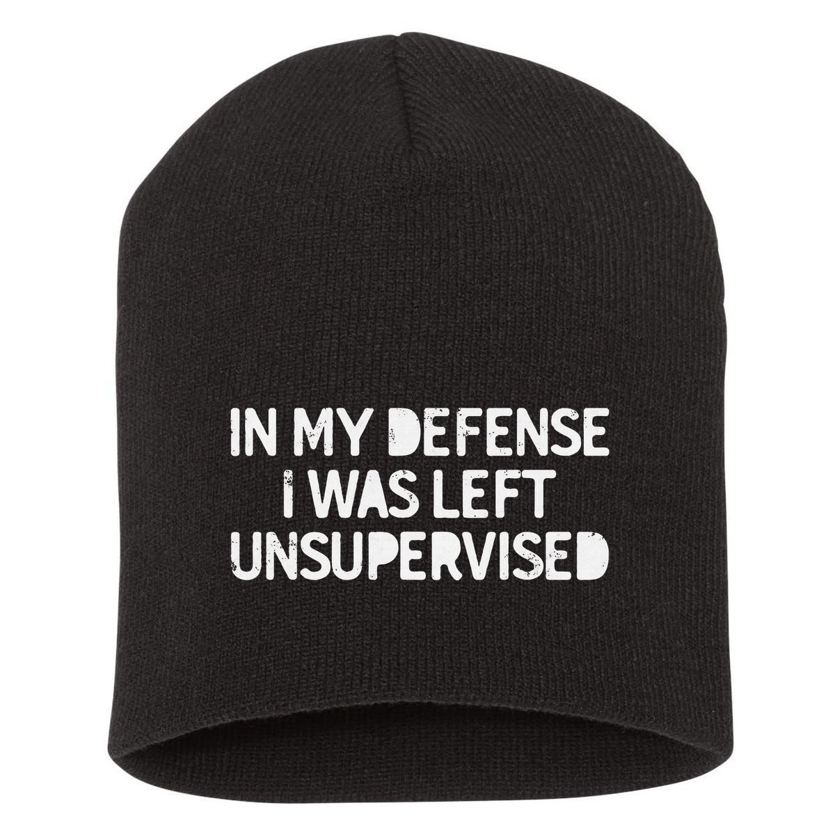Funny Saying In My Defense I Was Left Unsupervised Short Acrylic Beanie