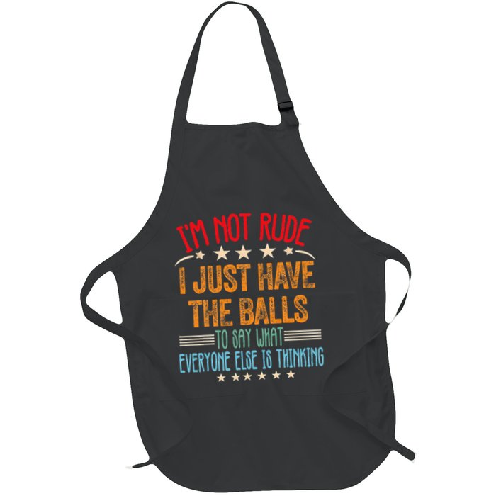 Funny Sarcastic IM Not Rude I Just Have The Balls Full-Length Apron With Pockets