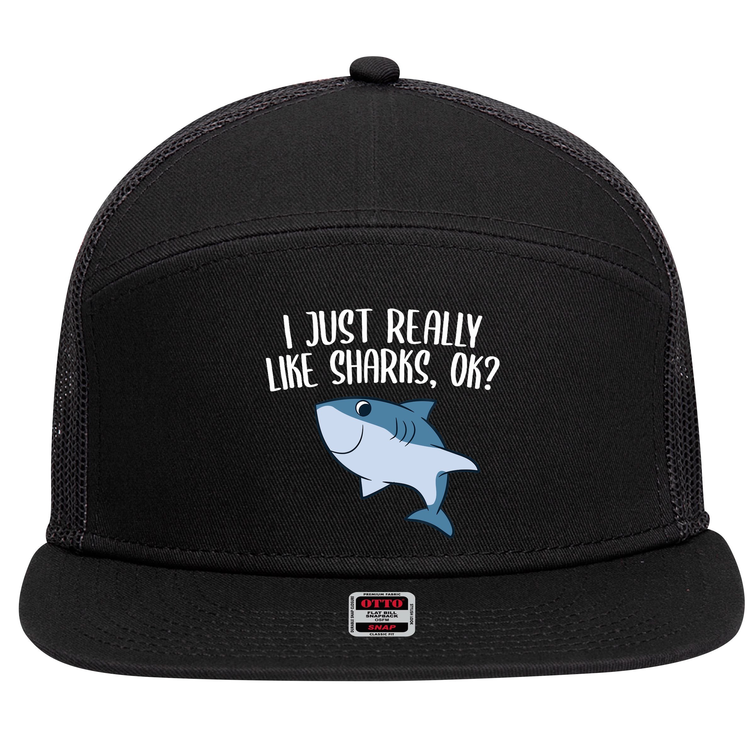 Funny Sharks I Just Really Like Sharks Ok Funny Shark Gift 7 Panel Mesh Trucker Snapback Hat