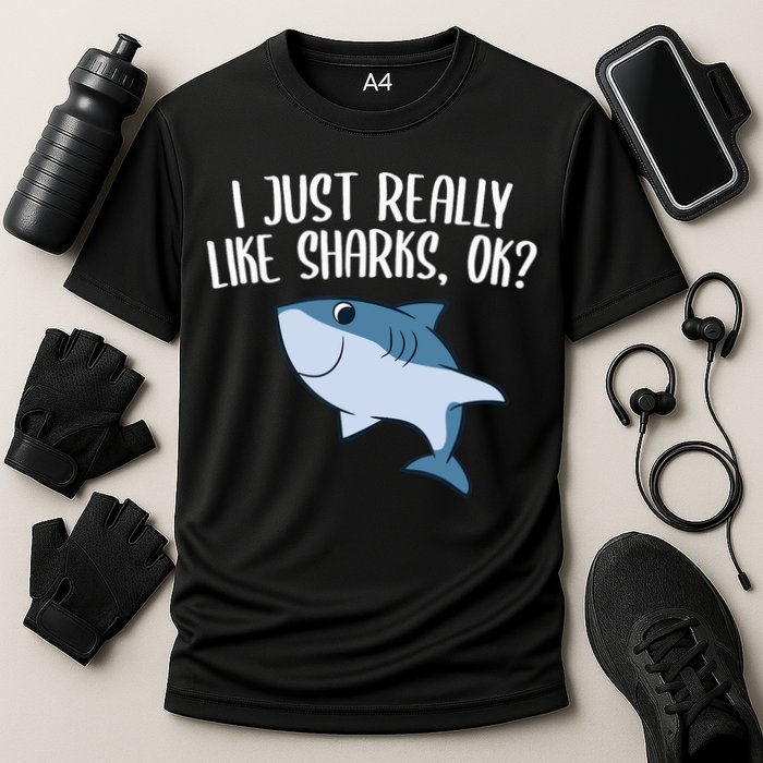 Funny Sharks I Just Really Like Sharks Ok Funny Shark Gift Cooling Performance Crew T-Shirt