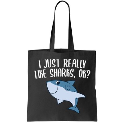 Funny Sharks I Just Really Like Sharks Ok Funny Shark Gift Bag